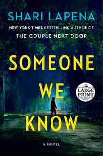 Someone We Know: A Novel by Shari Lapena