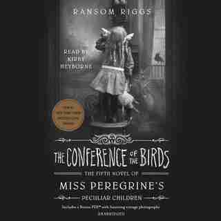 The Conference Of The Birds by Ransom Riggs