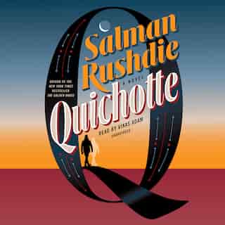 Quichotte: A Novel by Salman Rushdie
