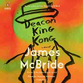 Deacon King Kong: A Novel by James McBride