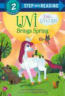 Uni Brings Spring (uni The Unicorn) by Amy Krouse Rosenthal