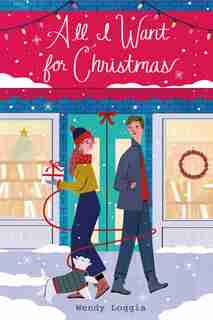 All I Want For Christmas by Wendy Loggia