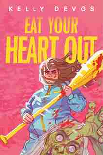 Eat Your Heart Out by Kelly Devos