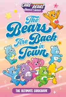 The Bears Are Back In Town: The Ultimate Guidebook by Marilyn Easton