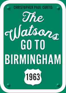 The Watsons Go To Birmingham--1963: 25th Anniversary Edition by Christopher Paul Curtis