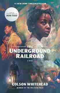 The Underground Railroad (television Tie-in) by Colson Whitehead