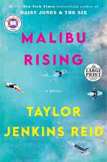 Malibu Rising: A Novel by Taylor Jenkins Reid