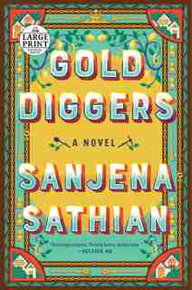 Gold Diggers: A Novel by Sanjena Sathian