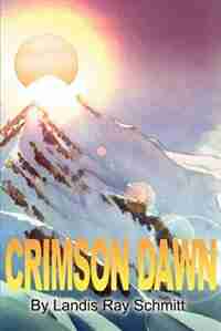 Crimson Dawn by Landis Ray Schmitt