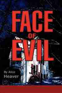 Face of Evil by Alice Heaver