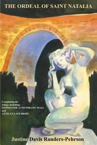 The Ordeal of Saint Natalia by Justine Davis Randers-Pehrson