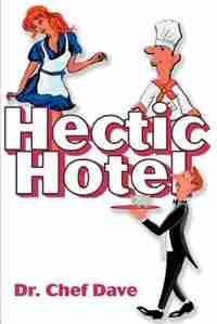 Hectic Hotel by Dr Chef Dr Chef Dave