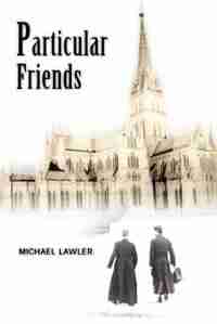 Particular Friends by Michael Lawler