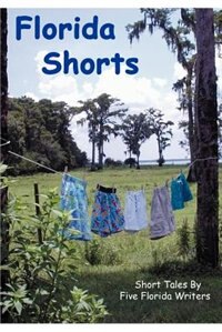 Florida Shorts de .. Five Florida Writers