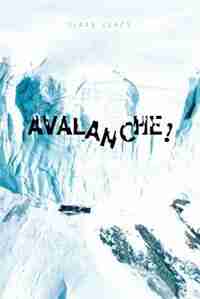 Avalanche! by Girad Clacy