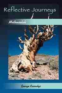 Reflective Journeys...: Methuselah by George Kassabgi