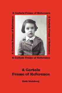 A Certain Frame Of Reference by Ruth Steinberg