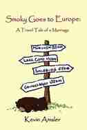 Smoky Goes to Europe: A Travel Tale of a Marriage by Kevin Amsler