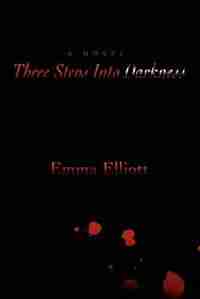 Three Steps Into Darkness by Emma Elliott