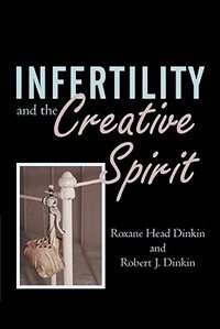 Infertility And The Creative Spirit Hardcover | Indigo Chapters