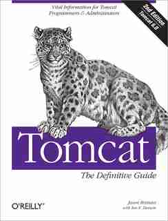 Tomcat: The Definitive Guide: The Definitive Guide by Jason Brittain