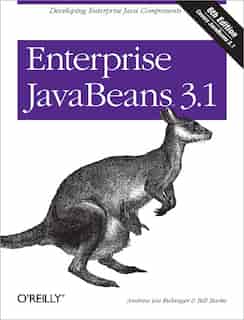 Enterprise Javabeans 3.1: Developing Enterprise Java Components by Andrew Lee Rubinger