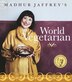 Madhur Jaffrey's World Vegetarian More Than 650 Meatless Recipes From Around The World A