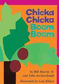 Chicka Chicka Boom Boom by Bill Martin
