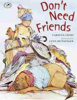 Don't Need Friends by Carolyn Crimi