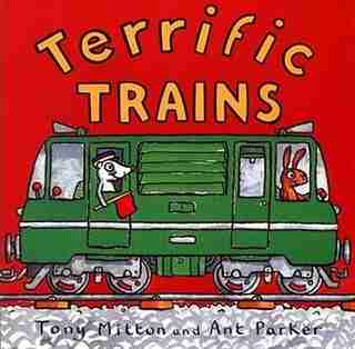 Terrific Trains by Tony Mitton