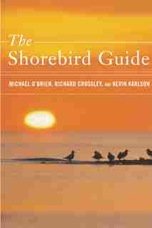 The Shorebird Guide by Michael O'brien
