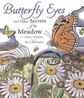 Butterfly Eyes and Other Secrets of the Meadow by Joyce Sidman