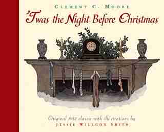'Twas the Night Before Christmas by Clement Clarke Moore