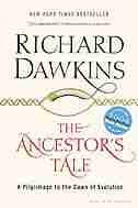 The Ancestor's Tale: A Pilgrimage To The Dawn Of Evolution by Richard Dawkins
