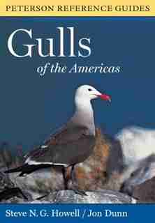 Peterson Reference Guides to Gulls of the Americas by Steve N. G. Howell