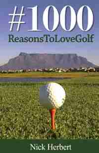 1000 Reasons to love golf by Herbert Nick