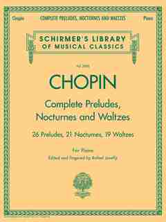Complete Preludes, Nocturnes & Waltzes: Schirmer Library of Classics Volume 2056