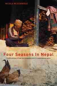 Four Seasons In Nepal: Inside stories of hope and empowerment in a developing nation by Nicola McGunnigle