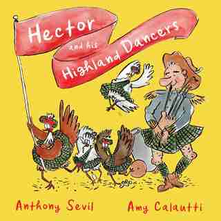 Hector And His Highland Dancers by Anthony Sevil