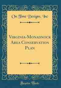 Virginia-Monadnock Area Conservation Plan (Classic Reprint) by On Time Designs Inc