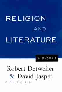 Religion And Literature: A Reader by Robert Detweiler