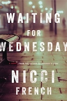 Waiting For Wednesday: A Frieda Klein Mystery