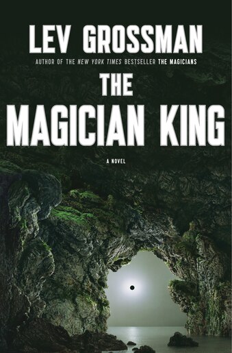 The Magician King: A Novel by Lev Grossman