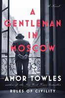 A Gentleman In Moscow: A Novel