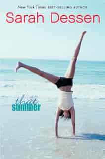 That Summer by SARAH DESSEN