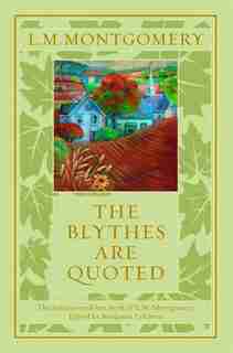 The Blythes Are Quoted by L. M. Montgomery