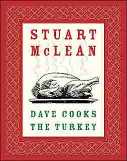 Dave Cooks The Turkey by Stuart Mclean