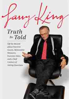 Truth Be Told by Larry King