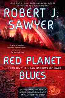 Red Planet Blues by Robert J Sawyer