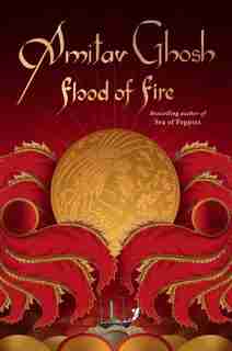 Flood Of Fire by Amitav Ghosh